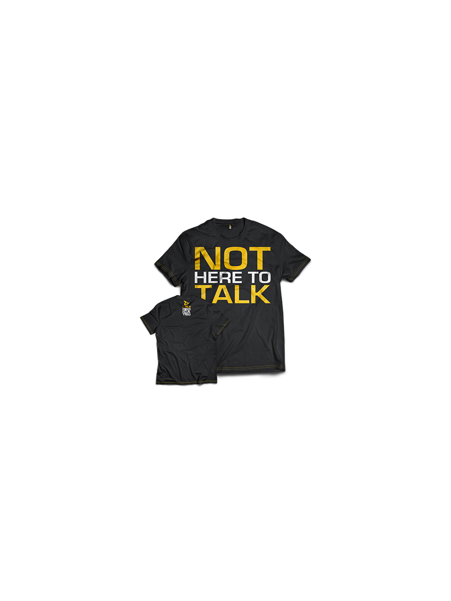 T-shirt NOT HERE TO TALK MODEL D028 DEDICATED