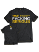 T-shirt TIME TO GET SERIOUS MODEL D039 DEDICATED